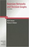 Bayesian Networks and Decision Graphs 2nd 9780387682815 Front Cover