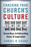 Cracking Your Church's Culture Code Seven Keys to Unleashing Vision and Inspiration cover art