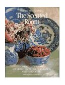 Scented Room Cherchez's Book of Dried Flowers, Fragrance, and Potpourri 1986 9780517560815 Front Cover