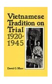 Vietnamese Tradition on Trial, 1920-1945 1984 9780520050815 Front Cover