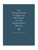 Interpretation of Quantum Mechanics and the Measurement Process 2004 9780521602815 Front Cover