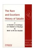 Rare and Excellent History of Saladin or Al-Nawadir Al-Sultaniyya Wa&#39;l-Mahasin Al-Yusufiyya by Baha&#39; Al-Din Ibn Shaddad 