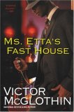 Ms. Etta's Fast House 2007 9780758213815 Front Cover