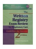 Written Registry Exam Review for Respiratory Care Guidelines for Success 2nd 2001 Revised  9780766807815 Front Cover