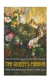 Queen's Mirror Fairy Tales by German Women, 1780-1900  9780803261815 Front Cover