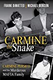 Carmine the Snake Carmine Persico and His Murderous Mafia Family  9780806538815 Front Cover