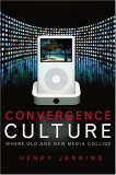 Convergence Culture Where Old and New Media Collide cover art