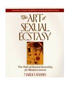 Art of Sexual Ecstasy The Path of Sacred Sexuality for Western Lovers 1990 9780874775815 Front Cover