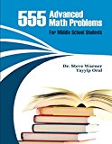555 Advanced Math Problems for Middle School Students 450 Algebra Questions and 105 Geometry Questions  9781519370815 Front Cover
