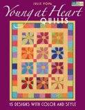 Young at Heart Quilts 15 Designs with Color and Style 2007 9781564776815 Front Cover