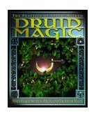 Druid Magic The Practice of Celtic Wisdom 2000 9781567184815 Front Cover