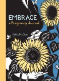 Embrace: a Pregnancy Journal  9781570616815 Front Cover