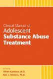 Clinical Manual of Adolescent Substance Abuse Treatment  cover art