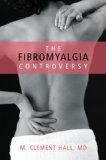 Fibromyalgia Controversy 2009 9781591026815 Front Cover