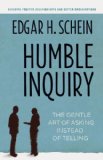 Humble Inquiry The Gentle Art of Asking Instead of Telling cover art