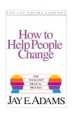How to Help People Change The Four-Step Biblical Process  9780310511816 Front Cover