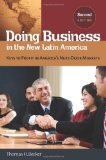 Doing Business in the New Latin America Keys to Profit in America's Next-Door Markets cover art