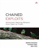 Chained Exploits Advanced Hacking Attacks from Start to Finish cover art