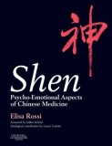 Shen Psycho-Emotional Aspects of Chinese Medicine  9780443101816 Front Cover