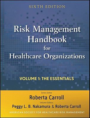Risk Management Handbook for Health Care Organizations 6th 9780470620816 Front Cover