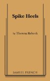 Spike Heels 2011 9780573693816 Front Cover