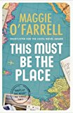 This Must Be the Place The Sunday Times Bestseller from the Author of Hamnet  9780755358816 Front Cover