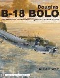 Douglas B-18 Bolo The Ultimate Look: from Drawing Board to U-Boat Hunter  9780764325816 Front Cover