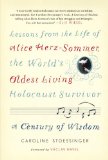 Century of Wisdom Lessons from the Life of Alice Herz-Sommer, the World's Oldest Living Holocaust Survivor cover art