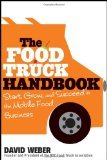 Food Truck Handbook Start, Grow, and Succeed in the Mobile Food Business cover art