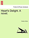 Heart's Delight a Novel 2011 9781241153816 Front Cover