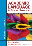 Academic Language in Diverse Classrooms Mathematics, Grades K-2 - Promoting Content and Language Learning  9781452234816 Front Cover