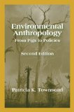 Environmental Anthropology From Pigs to Policies cover art