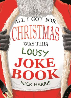 All I Got for Christmas Was This Lousy Joke Book  9781782438816 Front Cover