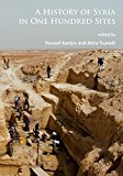History of Syria in One Hundred Sites 2016 9781784913816 Front Cover