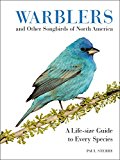 Warblers and Other Songbirds of North America A Life-Size Guide to Every Species  9780062446817 Front Cover