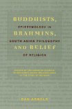Buddhists, Brahmins, and Belief Epistemology in South Asian Philosophy of Religion cover art