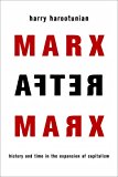 Marx After Marx: History and Time in the Expansion of Capitalism  9780231174817 Front Cover