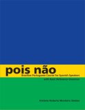 Pois N&#239;&#191;&#189;o Brazilian Portuguese Course for Spanish Speakers, with Basic Reference Grammar