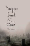 Vampires, Burial, and Death Folklore and Reality; with a New Preface
