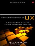 Institutionalization of UX A Step-by-Step Guide to a User Experience Practice