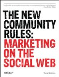 New Community Rules Marketing on the Social Web 2009 9780596156817 Front Cover