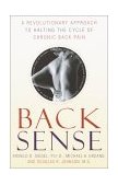 Back Sense A Revolutionary Approach to Halting the Cycle of Chronic Back Pain  9780767905817 Front Cover