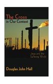 Cross in Our Context Jesus and the Suffering World cover art