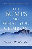 Bumps Are What You Climb On Encouragement for Difficult Days  9780801018817 Front Cover