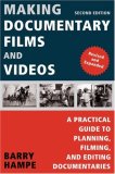 Making Documentary Films and Videos A Practical Guide to Planning, Filming, and Editing Documentaries cover art