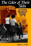 Color of Their Skin Education and Race in Richmond, Virginia, 1954-89  9780813914817 Front Cover