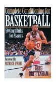 Complete Conditioning for Basketball  9780873228817 Front Cover