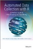 Automated Data Collection with R A Practical Guide to Web Scraping and Text Mining  9781118834817 Front Cover