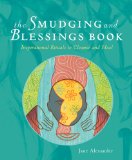 Smudging and Blessings Book Inspirational Rituals to Cleanse and Heal cover art