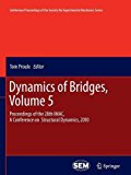 Dynamics of Bridges, Volume 5 Proceedings of the 28th IMAC, a Conference on Structural Dynamics 2010 2013 9781461428817 Front Cover